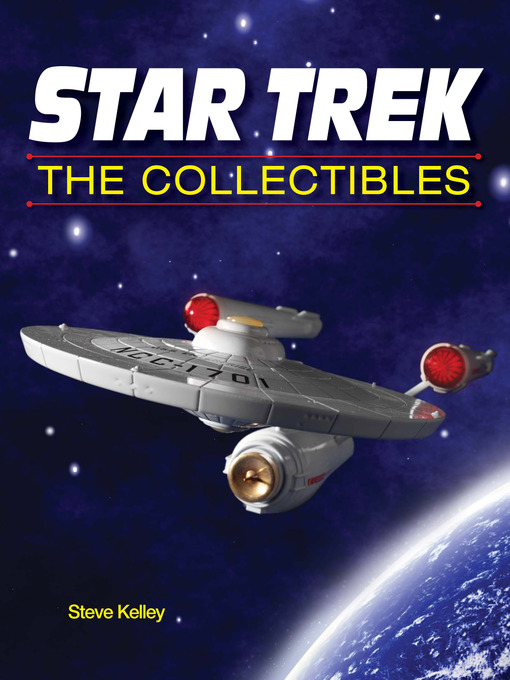 Title details for Star Trek the Collectibles by Steve Kelley - Available